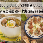 „BIAŁA” NA WIELKANOCY STÓŁ