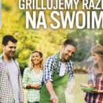 Loteria Grill 2019: Grillujemy razem, na swoim!
