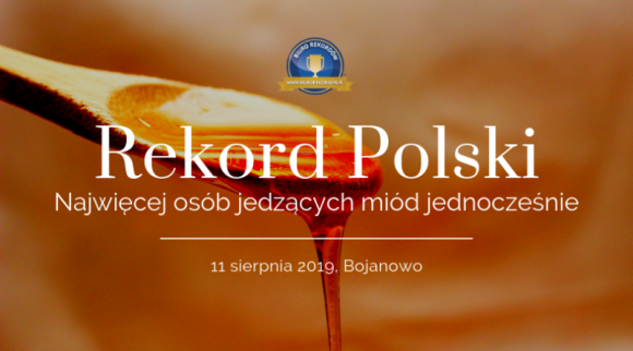 To będą rekordowe Dni Miodu 2019 w Bojanowie LIFESTYLE, Żywienie - Z okazji Dni Miodu 2019, już 11 sierpnia 2019 roku w Bojanowie (woj. podkarpackie) odbędzie się oficjalna próba ustanowienia Rekordu Polski na najwięcej osób jedzących miód jednocześnie.
